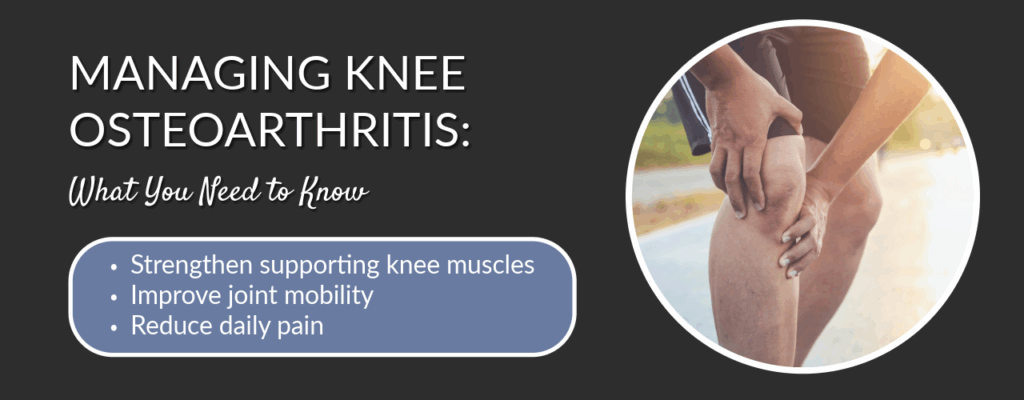 Managing Knee Osteoarthritis: What You Need to Know